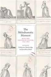 Book cover of The Melodramatic Moment by Katherine Hambridge