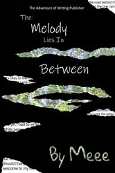 Book cover of The Melody Lies In Between by By Meee