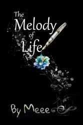 Book cover of The Melody of Life by Meee By