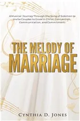 Book cover of The Melody of Marriage by Jones, Cynthia, D.