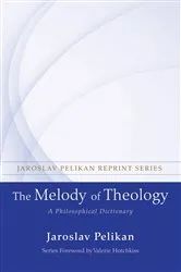 Book cover of The Melody of Theology by Jaroslav Pelikan