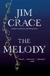 Book cover of The Melody by Jim Crace