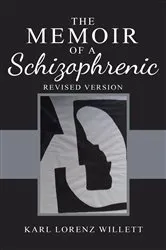 Book cover of The Memoir of a Schizophrenic (2nd ed.) by Unknown