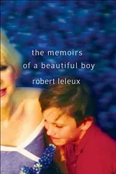 Book cover of The Memoirs of a Beautiful Boy by Robert Leleux