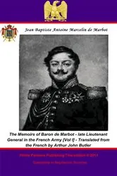 Book cover of The Memoirs of Baron de Marbot - late Lieutenant General in the French Army. Vol. I by de Marbot, Général de Division, Baron Jean Baptiste Antoine Marcelin