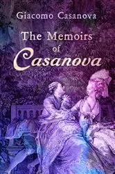 Book cover of The Memoirs of Casanova by Unknown