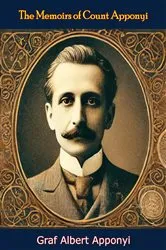 Book cover of The Memoirs of Count Apponyi by Unknown