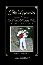 Book cover of The Memoirs of Dr. Phillip L. Wright PhD by Unknown