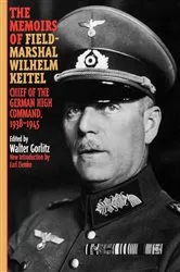 Book cover of The Memoirs of Field-Marshal Wilhelm Keitel by Walter Gorlitz