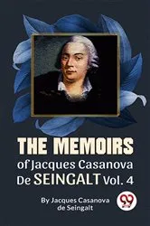Book cover of The Memoirs of Jacques Casanova de Seingalt Vol. 4 by Unknown
