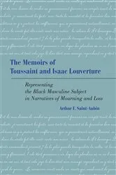 Book cover of The Memoirs of Toussaint and Isaac Louverture by Arthur F. Saint-Aubin