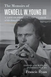 Book cover of The Memoirs of Wendell W. Young III by Francis Ryan