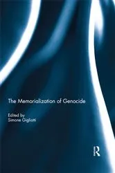 Book cover of The Memorialization of Genocide by Simone Gigliotti