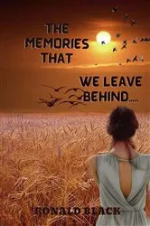 Book cover of The Memories That We Leave Behind by Ronald Black