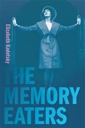 Book cover of The Memory Eaters by Elizabeth Kadetsky