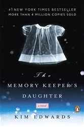 Book cover of The Memory Keeper's Daughter by Kim Edwards