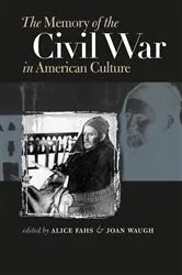 Book cover of The Memory of the Civil War in American Culture by Alice Fahs