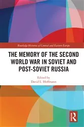 Book cover of The Memory of the Second World War in Soviet and Post-Soviet Russia by David L. Hoffmann