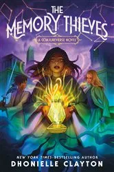 Book cover of The Memory Thieves by Dhonielle Clayton