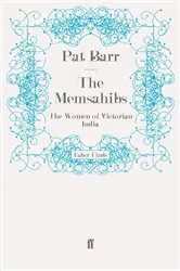 Book cover of The Memsahibs by Pat Barr