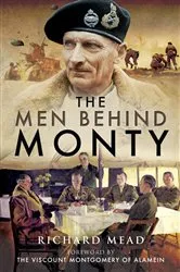 Book cover of The Men Behind Monty by Richard Mead