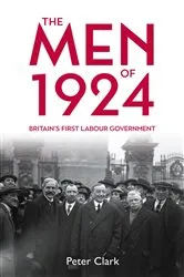 Book cover of The Men of 1924 by Peter Clark