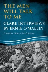 Book cover of The Men Will Talk to Me: Clare Interviews by Pádraig Óg Ó Ruairc