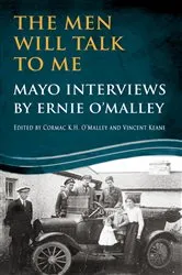Book cover of The Men Will Talk to Me: Mayo Interviews by Ernie O'Malley by Unknown