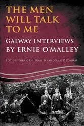Book cover of The Men Will Talk to Me:Galway Interviews by Ernie O'Malley by Unknown