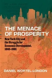 Book cover of The Menace of Prosperity by Daniel Wortel-London