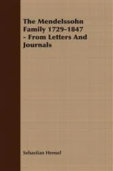 Book cover of The Mendelssohn Family 1729-1847 - From Letters And Journals by Unknown