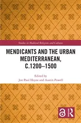 Book cover of The Mendicants and the Urban Mediterranean, c.1200-1500 by Jon Paul Heyne