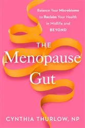 Book cover of The Menopause Gut by Cynthia Thurlow