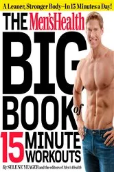 Book cover of The Men's Health Big Book of 15-Minute Workouts by Selene Yeager