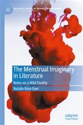 Book cover of The Menstrual Imaginary in Literature by Natalie Rose Dyer