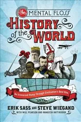 Book cover of The Mental Floss History of the World by Erik Sass
