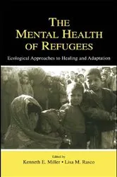 Book cover of The Mental Health of Refugees by Kenneth E. Miller