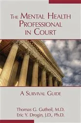 Book cover of The Mental Health Professional in Court by Thomas G. Gutheil