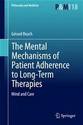 Book cover of The Mental Mechanisms of Patient Adherence to Long-Term Therapies by Gérard Reach