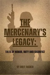 Book cover of The Mercenary's Legacy by Rolf Tucker
