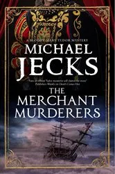 Book cover of The Merchant Murderers by Michael Jecks