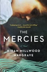 Book cover of The Mercies by Kiran Millwood Hargrave