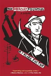 Book cover of The Mercury Fountain by Eliza Factor