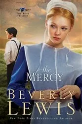 Book cover of The Mercy (The Rose Trilogy Book #3) by Beverly Lewis