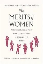 Book cover of The Merits of Women by Moderata Fonte