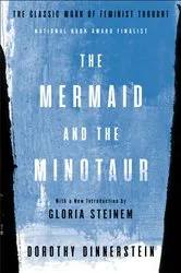 Book cover of The Mermaid and The Minotaur by Dorothy Dinnerstein