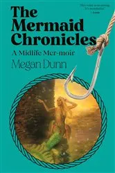 Book cover of The Mermaid Chronicles by Megan Dunn
