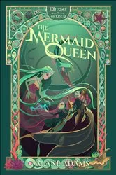 Book cover of The Mermaid Queen by Alane Adams