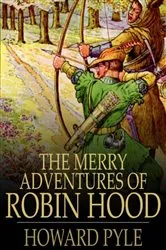 Book cover of The Merry Adventures of Robin Hood by Howard Pyle