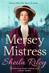 Book cover of The Mersey Mistress by Sheila Riley